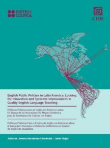 English Public Policies in Latin America: Looking for Innovation and Systemic Improvement in Quality English Language Teaching