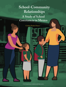 School-Community Relationships. A Study of School Convivencia in Mexico